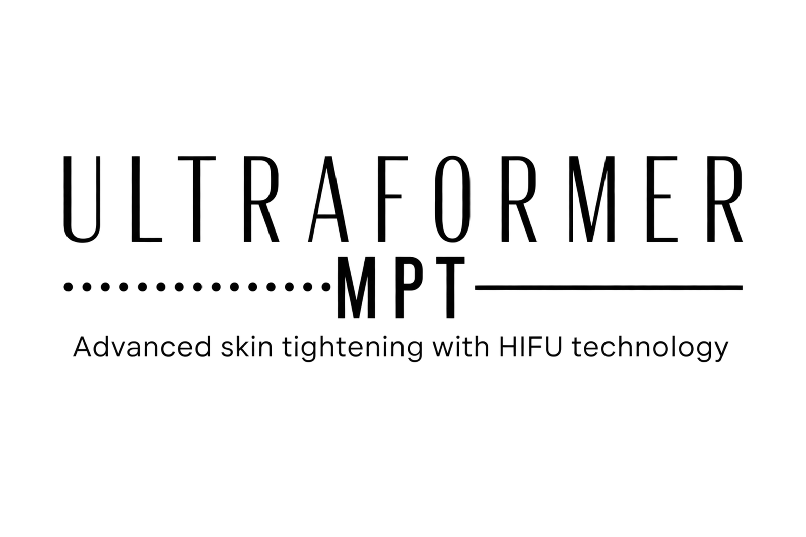 Ultraformer mpt for HIFU treatment